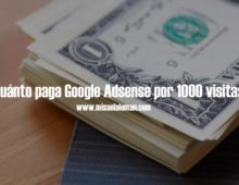 ¿Cuánto paga Google Adsense por 1000 visitas?