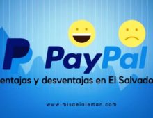 Ventajas y desventajas de usar PayPal en El Salvador
