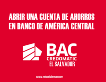 Abrir una cuenta de ahorros en Banco de América Central (El Salvador)
